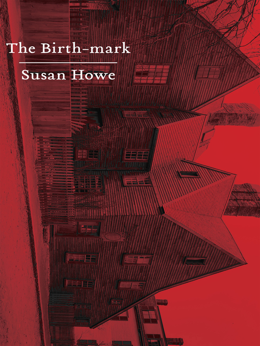 Title details for The Birth-mark by Susan Howe - Wait list
